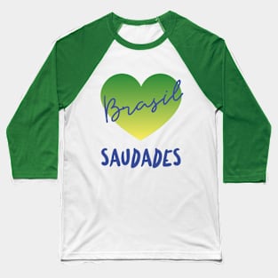 Brasil, saudades Baseball T-Shirt